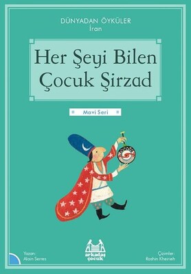 Her Şeyi Bilen Çocuk Şirzad - Arkadaş Yayınları