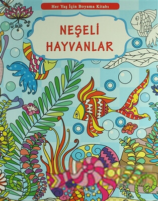 Her Yaş İçin Boyama Kitabı - Neşeli Hayvanlar - Yumurcak Yayınları