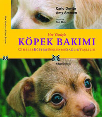 Her Yönüyle Köpek Bakımı Cinsler, Eğitim, Beslenme, Sağlık, Yaşlılık - Kitap Yayınevi