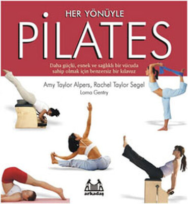 Her Yönüyle Pilates - Arkadaş Yayınları