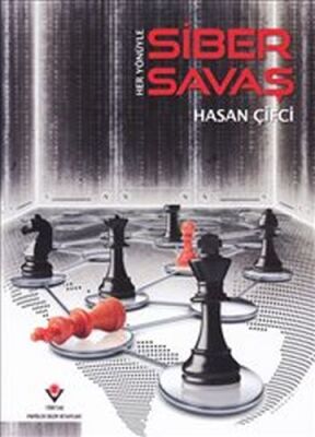 Her Yönüyle Siber Savaş - 1