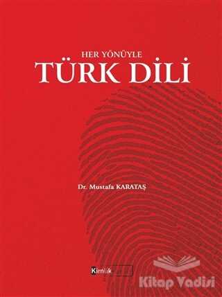 Kimlik Yayınları - Her Yönüyle Türk Dili