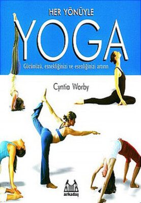 Her Yönüyle Yoga - Arkadaş Yayınları