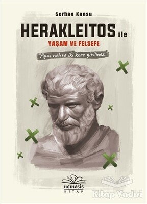 Herakleitos ile Yaşam ve Felsefe - Nemesis Kitap