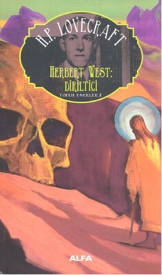 Herbert West Diriltici - Alfa Yayınları
