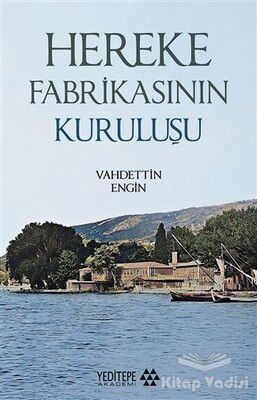 Hereke Fabrikasının Kuruluşu - Yeditepe Akademi