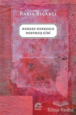 Herkes Herkesle Dostmuş Gibi - 1