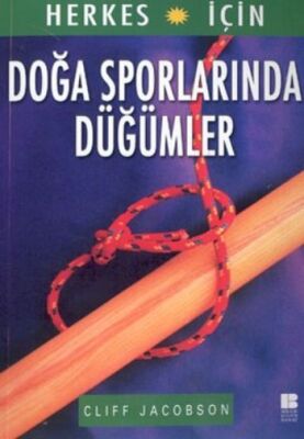 Herkes İçin Doğa Sporlarında Düğümler - 1