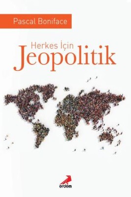 Herkes İçin Jeopolitik - Erdem Yayınları