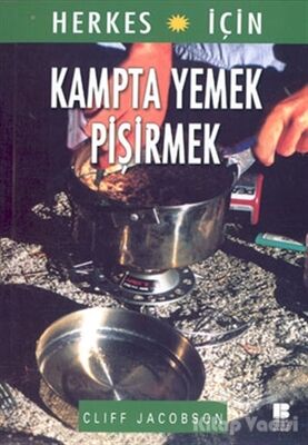 Herkes İçin Kampta Yemek Pişirmek - 1