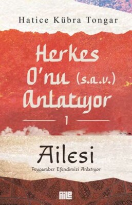 Herkes O’nu Anlatıyor 1 - Ailesi - Aile Yayınları