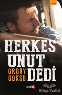 Herkes Unut Dedi - Kitapita