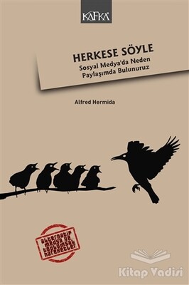 Herkese Söyle - Kafka Yayınevi