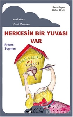 Herkesin Bir Yuvası Var - Bulut Yayınları