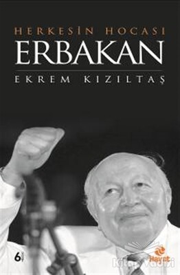 Herkesin Hocası Erbakan - Hayat Yayınları