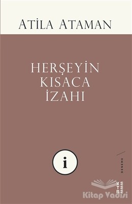 Herşeyin Kısaca İzahı - Ketebe Yayınları