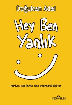 Hey Ben Yanlık - Yediveren Yayınları