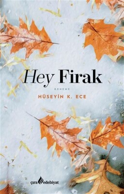 Hey Firak - Çıra Edebiyat