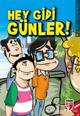 Hey Gidi Günler! - Sakinler 5 - Edam Yayınları