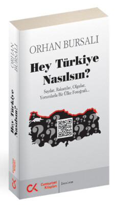 Hey Türkiye Nasılsın? Sayılar, Rakamlar, Olgular, yorumlarla Bir Ülke Fotoğrafı - Cumhuriyet Kitapları