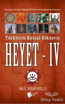Heyet 4 - Türklerin Kutsal Hikayesi - Lopus Yayınları