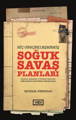 Hiç Gerçekleşmemiş Soğuk Savaş Planları - 1