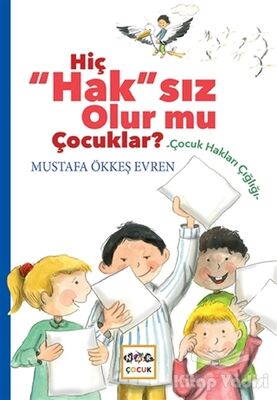 Hiç Hak'sız Olur mu Çocuklar? - 1