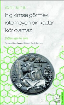 Hiç Kimse Görmek İstemeyen Biri Kadar Kör Olamaz - İbni Sina - 1