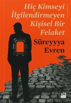 Hiç Kimseyi İlgilendirmeyen Kişisel Bir Felaket - Doğan Kitap