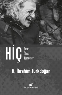 Hiç - Sınır Ötesi Tümceler (Ciltli) - Öteki Yayınevi