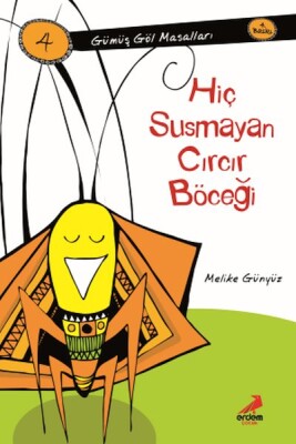 Hiç Susmayan Cırcır Böceği-Gümüş Göl Mesalları - Erdem Çocuk