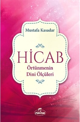 Hicab Örtünmenin Dini Ölçüleri - Ravza Yayınları