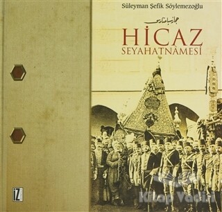 Hicaz Seyahatnamesi - İz Yayıncılık