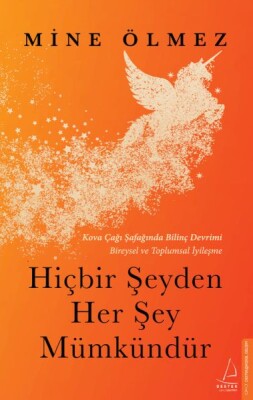 Hiçbir Şeyden Her Şey Mümkündür - Destek Yayınları