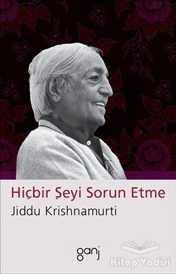 Hiçbir Şeyi Sorun Etme - Ganj Kitap