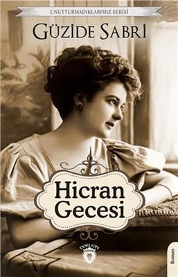 Hicran Gecesi Unutturmadıklarımız Serisi - Dorlion Yayınları