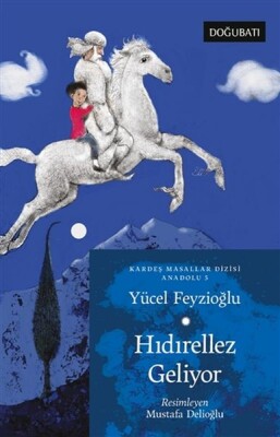 Hıdırellez Geliyor - Kardeş Masallar Dizisi Anadolu 5 - Doğu Batı Yayınları