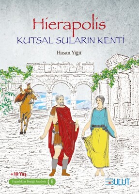 Hierapolis - Kutsal Suların Kenti - Bulut Yayınları