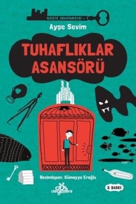 Hikaye Anahtarcısı 01 - Tuhaflıklar Asansörü (Ciltli) - Düş Değirmeni Kitaplığı