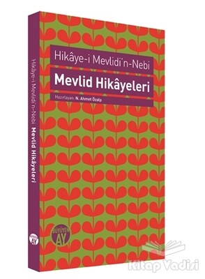 Hikaye-i Mevlidi’n-Nebi / Mevlid Hikayeleri - Büyüyen Ay Yayınları