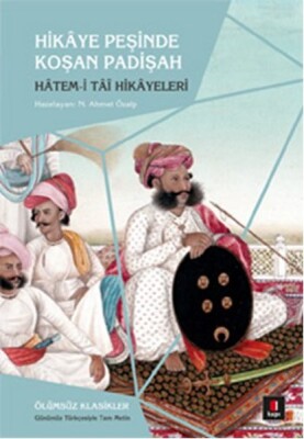 Hikaye Peşinde Koşan Padişah Hatem-i Tai Hikayeleri - Kapı Yayınları
