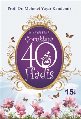 Hikayelerle Çocuklara 40 Hadis - Tahlil Yayınları