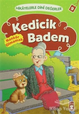 Hikayelerle Dini Değerler 9 - Kedicik Badem Nankör Olmamak - 1