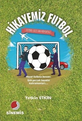 Hikayemiz Futbol - Sinemis Yayınları