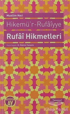 Hikemü’r-Rufaiyye Rufai Hikmetleri - Büyüyen Ay Yayınları