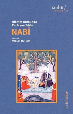 Hikmet Burcunda Parlayan Yıldız Nabi - Muhit Kitap