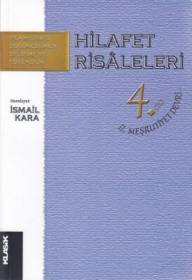 Hilafet Risaleleri 4.Cilt / II.Meşrutiyet Devri - 1