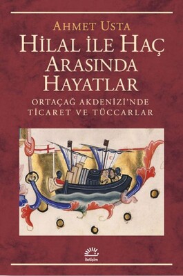 Hilal ile Hac Arasında Hayatlar - İletişim Yayınları