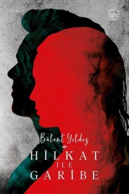 Hilkat ile Garibe - İthaki Yayınları