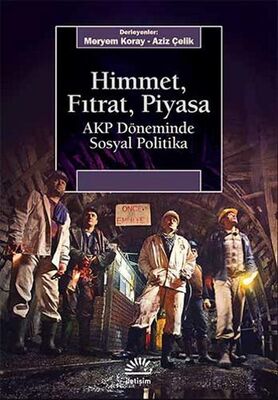 Himmet, Fıtrat, Piyasa AKP Döneminde Sosyal Politika - 1